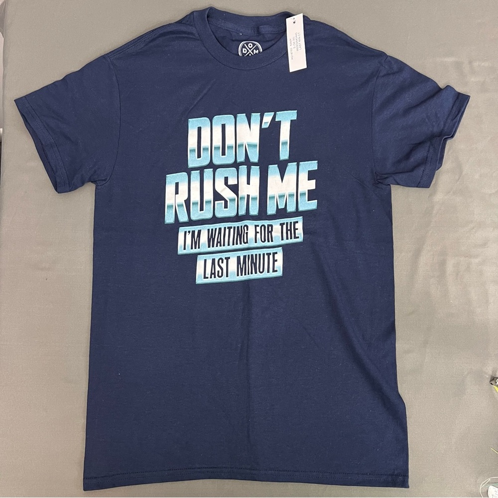 NWT DOM Women’s Cotton T-Shirt “Don’t Rush Me” Size Small